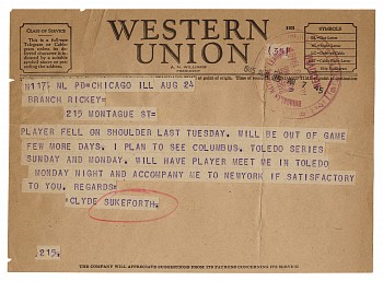 Work:&nbsp;Telegram from Clyde Sukeforth to Branch Rickey establishing first contact with Jackie Robinson and arranging first meeting between Jackie Robinson and Branch Rickey